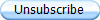 Unsubscribe